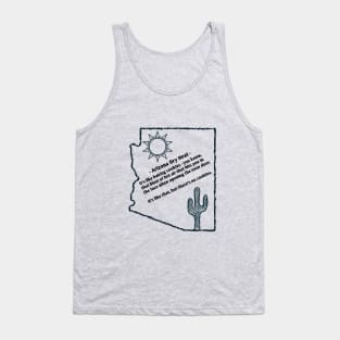 Arizona's Dry Heat Tank Top